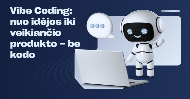 Vibe Coding: nuo idėjos iki veikiančio produkto – be kodo